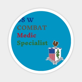 68W Medical Combat Specialist design Magnet